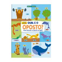 Livro - Qual é o oposto? - Vamos aprender os opostos em inglês?