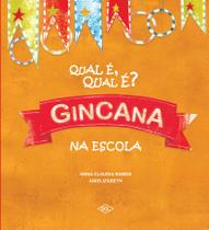 Livro - Qual é qual é - Gincana na escola