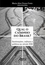 Livro - Qual o caminho do Brasil? Instituições, cultura e política no século XXI Livro - Qual o caminho do Brasil? Instituições, cultura e política no século XXI