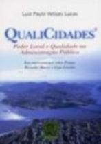 Livro QualiCidades: Poder Local e Qualidade na Administração Pública - Transforme sua cidade em um lugar melhor para se viver.