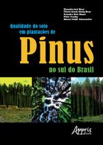 Livro - Qualidade do solo em plantações de pinus no sul do Brasil