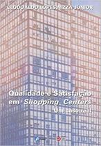 Livro Qualidade E Satisfacao Em Shopping Centers - C/ ARTE