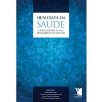 Livro - Qualidade em Saúde e Indicadores Como Ferramenta de Gestão - Editora Zada