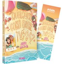 Livro - Qualquer coisa entre nós – Uma comédia romântica nacional da mesma autora de “Coronel Mostarda com o castiçal na biblioteca”