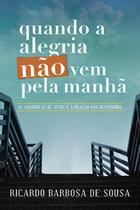 Livro Quando A Alegria Não Vem Pela Manhã - Editora Ultimato