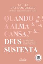 Livro - Quando a alma cansa, Deus sustenta Livro - Quando a alma cansa, Deus sustenta