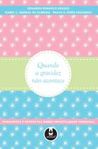Livro - Quando a Gravidez não Acontece Livro - Quando a Gravidez não Acontece