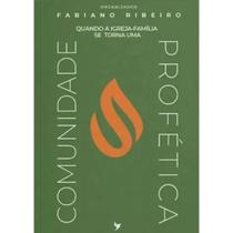 Livro - Quando a Igreja-Família se Torna uma Comunidade Profética Livro - Quando a Igreja-Família se Torna uma Comunidade Profética