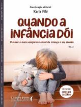 Livro - Quando A Infancia Doi - Vol.2