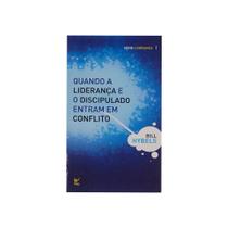 Livro: Quando A Liderança E O Discipulado Entram Em Conflito - VIDA