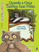 Livro - Quando a onça ganhou suas pintas... como virou onça pintada Livro - Quando a onça ganhou suas pintas... como virou onça pintada