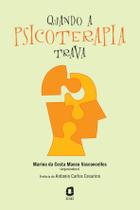 Livro - Quando a psicoterapia trava