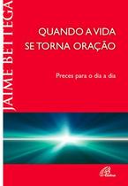 Livro - Quando a vida se torna oração Livro - Quando a vida se torna oração