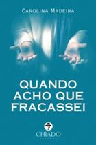 Livro - QUANDO ACHO QUE FRACASSEI