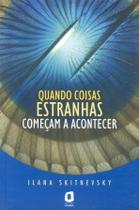 Livro - Quando coisas estranhas começam a acontecer Livro - Quando coisas estranhas começam a acontecer