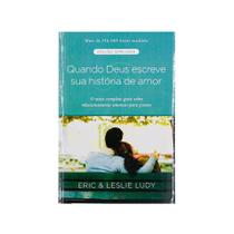 Livro: Quando Deus Escreve Sua História De Amor Eric & Leslie Ludy - - UDF Livro: Quando Deus Escreve Sua História De Amor Eric & Leslie Ludy - - UDF