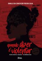Livro - Quando dizer é violentar