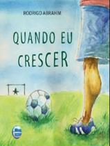 Livro - Quando Eu Crescer... - ELEMENTAR Livro - Quando Eu Crescer... - ELEMENTAR