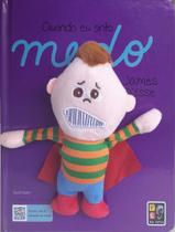 Livro - Quando Eu Sinto - Medo - Com Pelucia