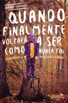 Livro - Quando finalmente voltará a ser como nunca foi