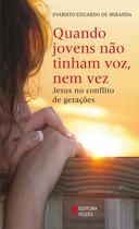 Livro - Quando jovens não tinham voz, nem vez Livro - Quando jovens não tinham voz, nem vez