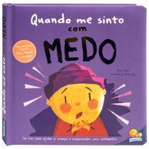 Livro - Quando me Sinto: Com Medo