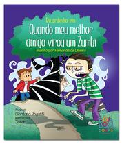 Livro - Quando meu melhor amigo virou um zumbi Livro - Quando meu melhor amigo virou um zumbi
