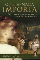 Livro - Quando nada importa Livro - Quando nada importa