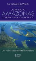 Livro - Quando o Amazonas corria para o Pacífico