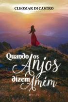 Livro - Quando os anjos dizem Amém - Viseu