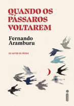Livro Quando os Pássaros Voltarem Fernando Aramburu Livro Quando os Pássaros Voltarem Fernando Aramburu