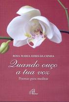 Livro - Quando ouço a tua voz Livro - Quando ouço a tua voz
