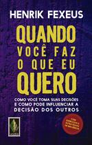 Livro - Quando você faz o que eu quero