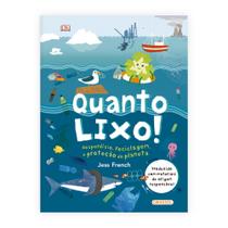 Livro - Quanto Lixo! - Desperdício, reciclagem e proteção do planeta