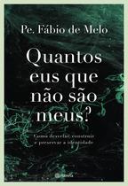 Livro Quantos Eus que Não São Meus? Pe. Fábio de Melo