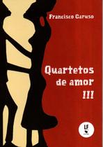 Livro - Quartetos de amor III Livro - Quartetos de amor III