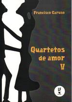 Livro - Quartetos de amor V Livro - Quartetos de amor V