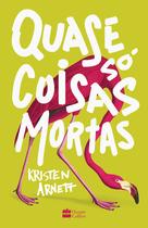 Livro - Quase só coisas mortas Livro - Quase só coisas mortas