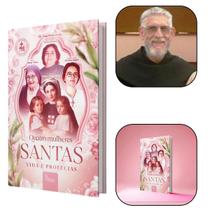 Livro Quatro Mulheres Santas: Vida e Profecias - Padre Ángel Peña - Editora Imaculada