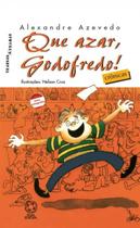 Livro - Que azar, Godofredo!