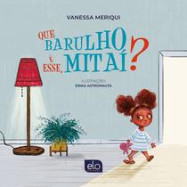 Livro - Que barulho é esse, Mitaí?