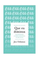 Livro - Que eu diminua