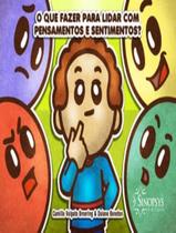 Livro - Que Fazer Para Lidar Com Pensamentos E Sentimentos, O - SINOPSYS EDITORA Livro - Que Fazer Para Lidar Com Pensamentos E Sentimentos, O - SINOPSYS EDITORA