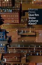 Livro - Que fim levou Juliana Klein? Livro - Que fim levou Juliana Klein?
