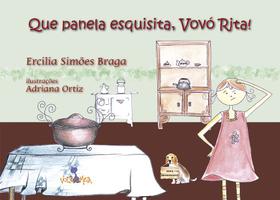 Livro - Que panela esquisita, vovó Rita!