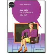 Livro - Que raio de professora sou eu?