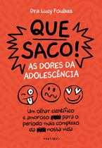 Livro - Que saco! As dores da adolescência Livro - Que saco! As dores da adolescência