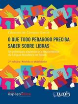 Livro - Que Todo Pedagogo Precisa Saber Sobre Libras, O - 2ª Ed