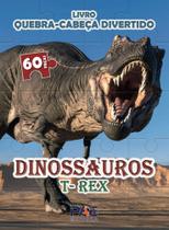 Livro Quebra-Cabeça Divertido - Dinossauros T-Rex - PAE EDITORA E DISTRIBUIDORA