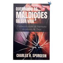 Livro Quebrando As Maldições Da Sua Vida - Charles Spurgeon Baseado na Bíblia